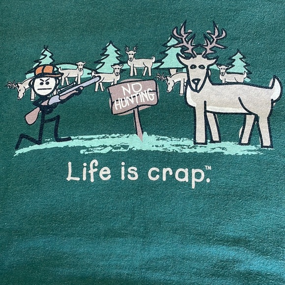 Life is Crap - No Hunting Deer - Medium - Picture 2 of 5